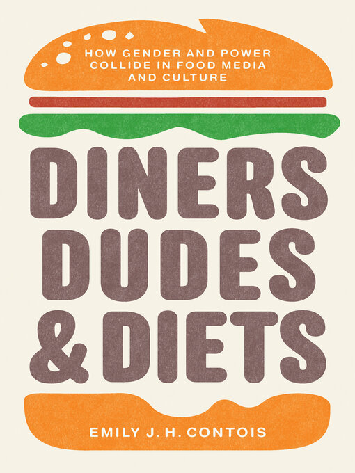 Title details for Diners, Dudes, and Diets by Emily J. H. Contois - Available